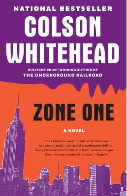 Zone One: A Novel, by Colson Whitehead